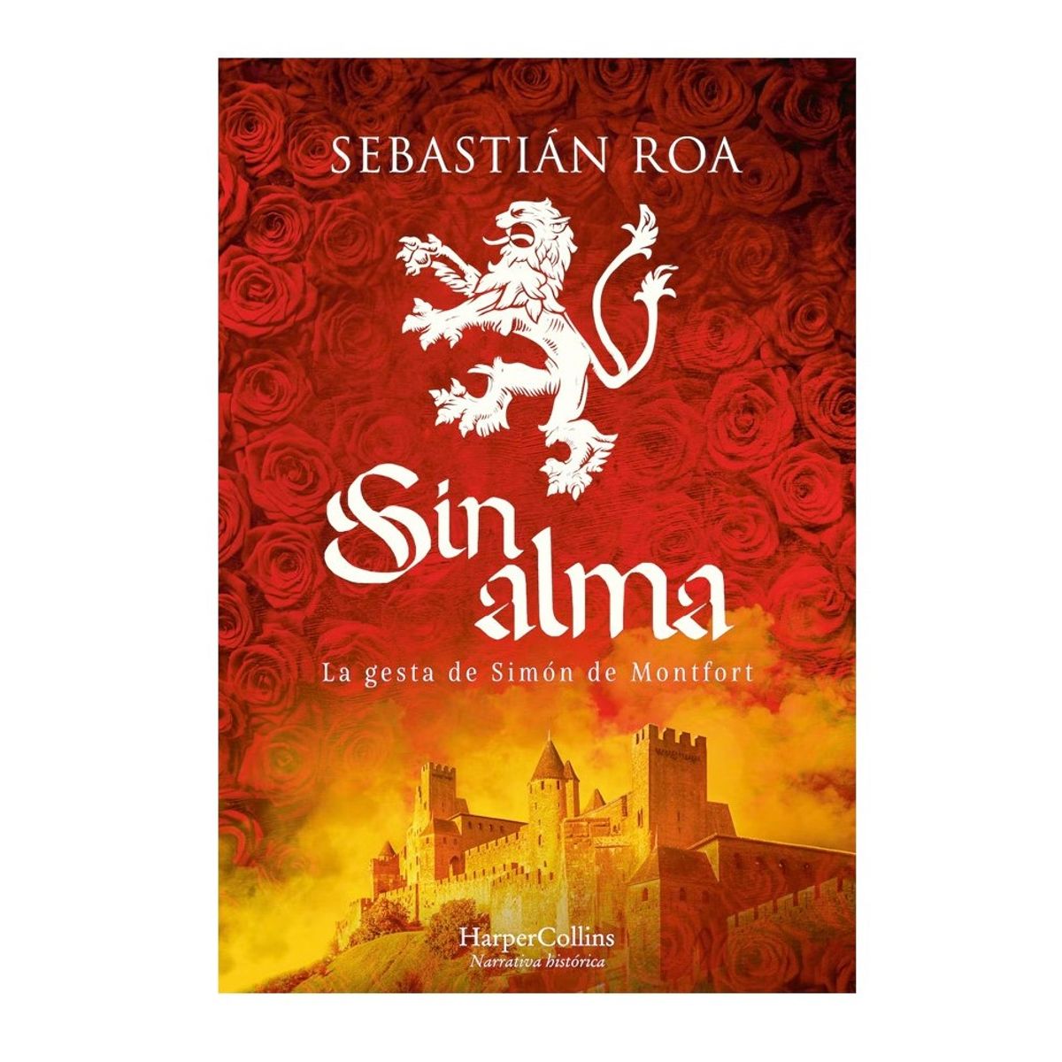 HARPERCOLLINS - Sin Alma. La Gesta De Simon De Montfort