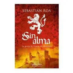 HARPERCOLLINS - Sin Alma. La Gesta De Simon De Montfort