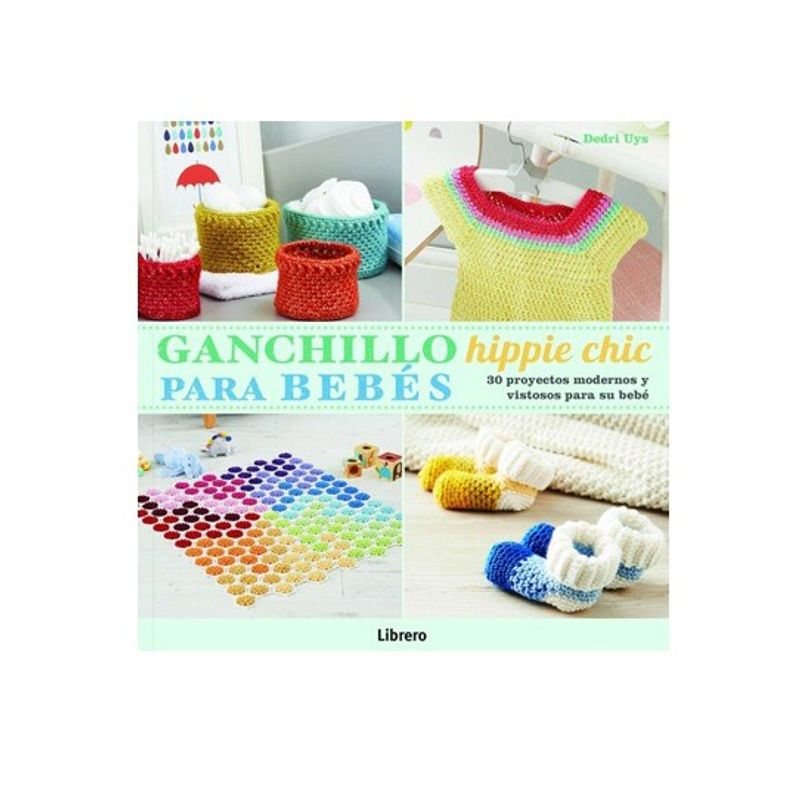 EDITORIAL CONTRAPUNTO - Libro Ganchillo Hippie Chic Para Bebes