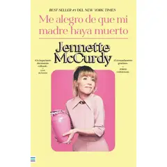 EDICIONES URANO - Me Alegro De Que Mi Madre Haya Muerto (Chi)