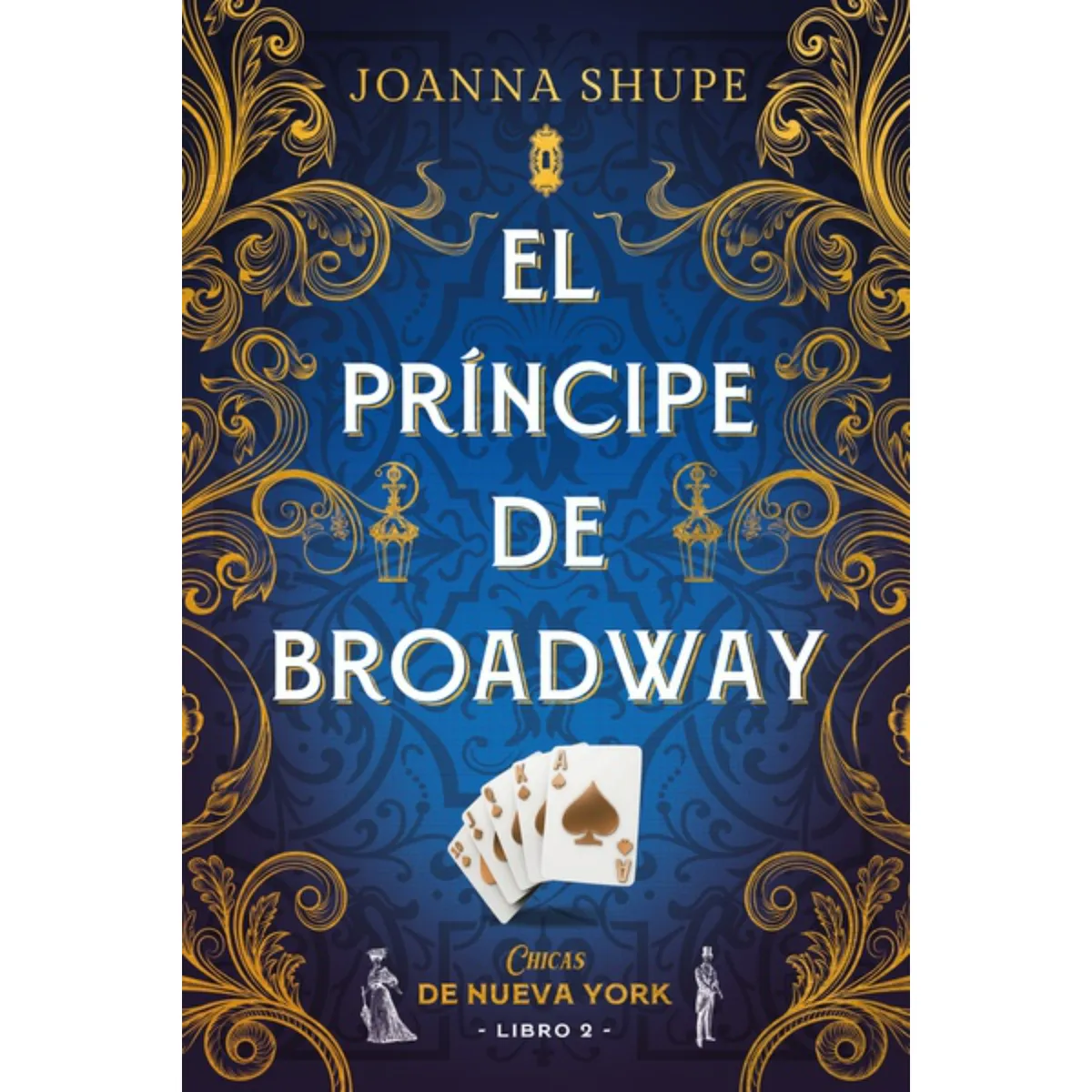 EDICIONES URANO - El Príncipe De Broadway (Señoritas De Nueva York 2)