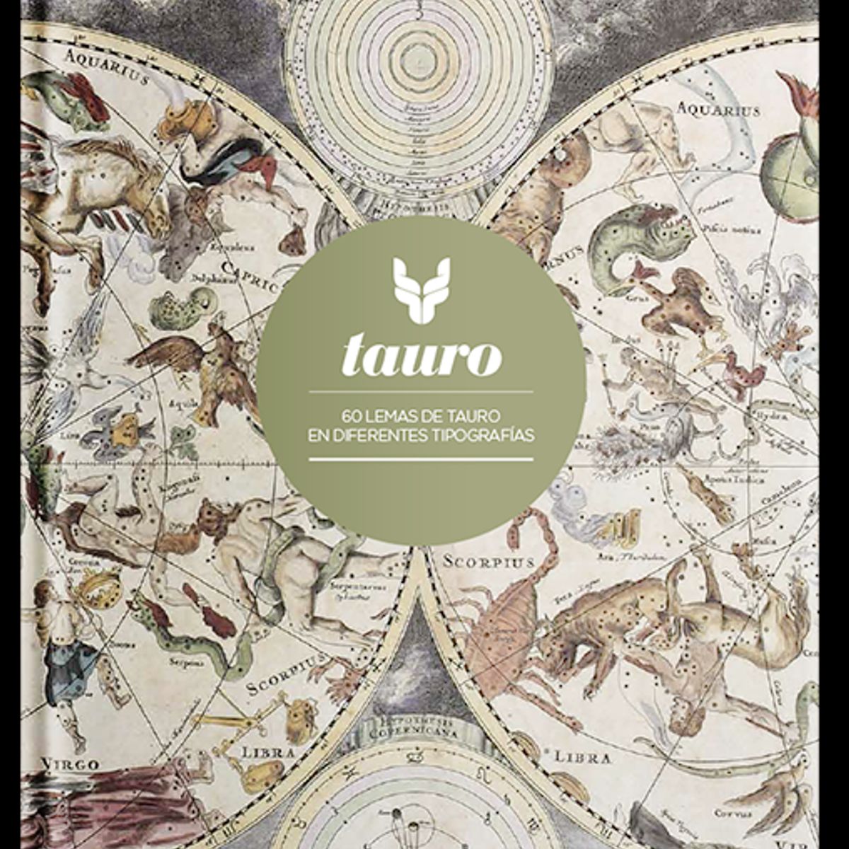 EDITORIAL CONTRAPUNTO - Zodiaco - Tauro. 60 lemas de tauro en diferentes tipografías