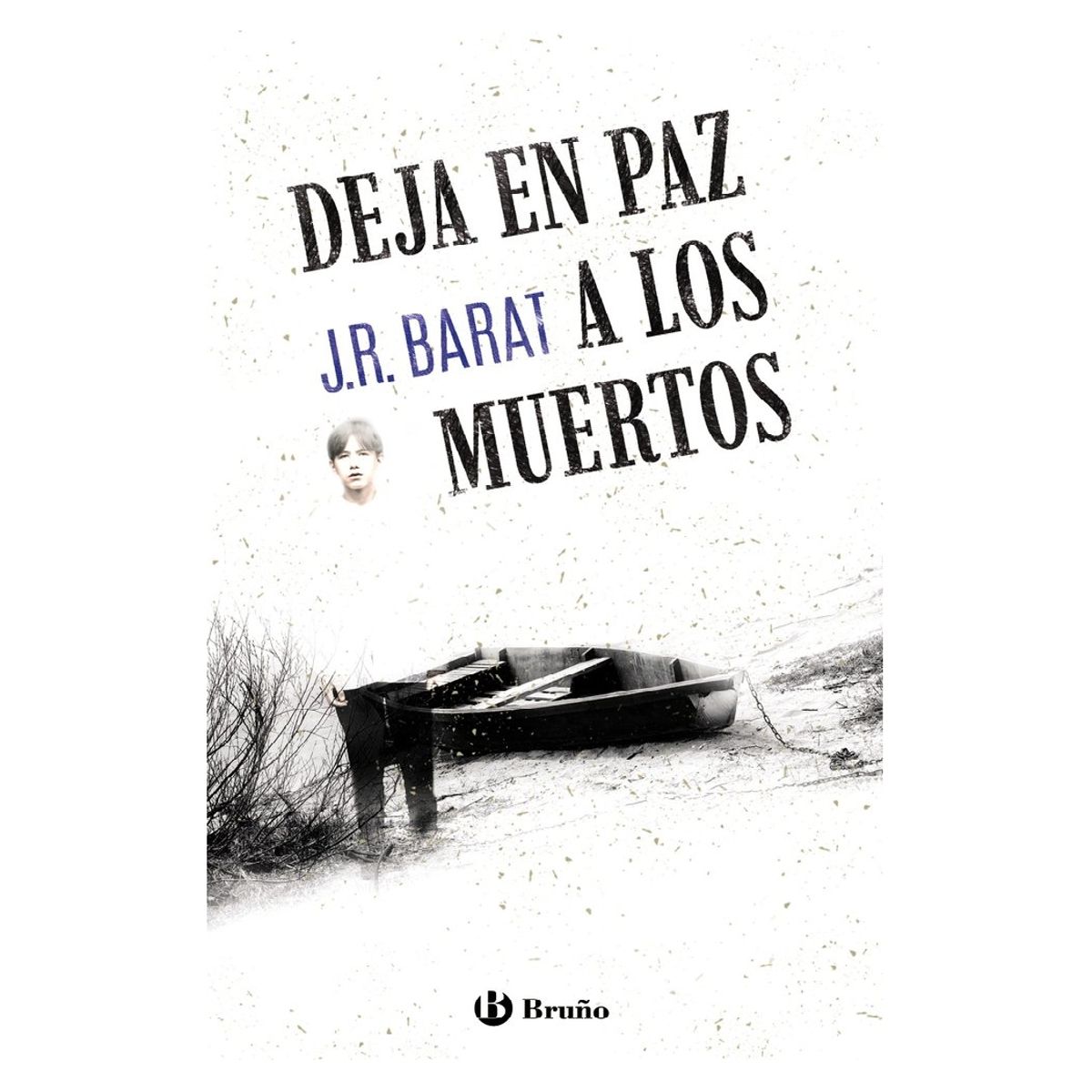 BRUÑO EDITORIAL - DEJA EN PAZ A LOS MUERTOS
