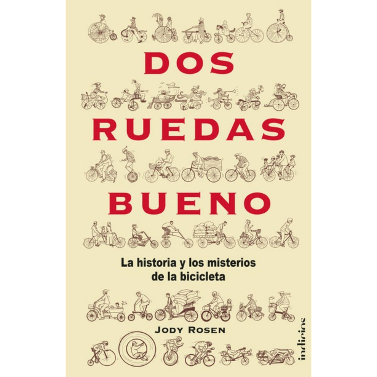 EDICIONES URANO - Dos Ruedas Bueno - Autor(a):  Jody Rosen