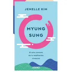 EDICIONES URANO - Myung Sung - Autor(a): Jenelle Kim