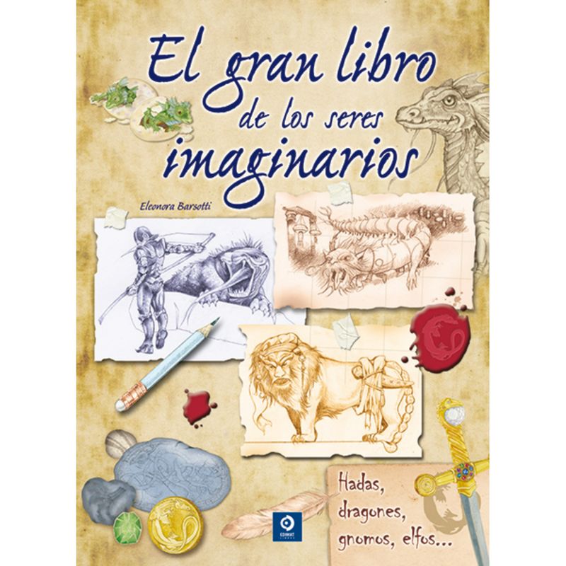 EDIMAT LIBROS - El gran Libro de los Seres Imaginarios