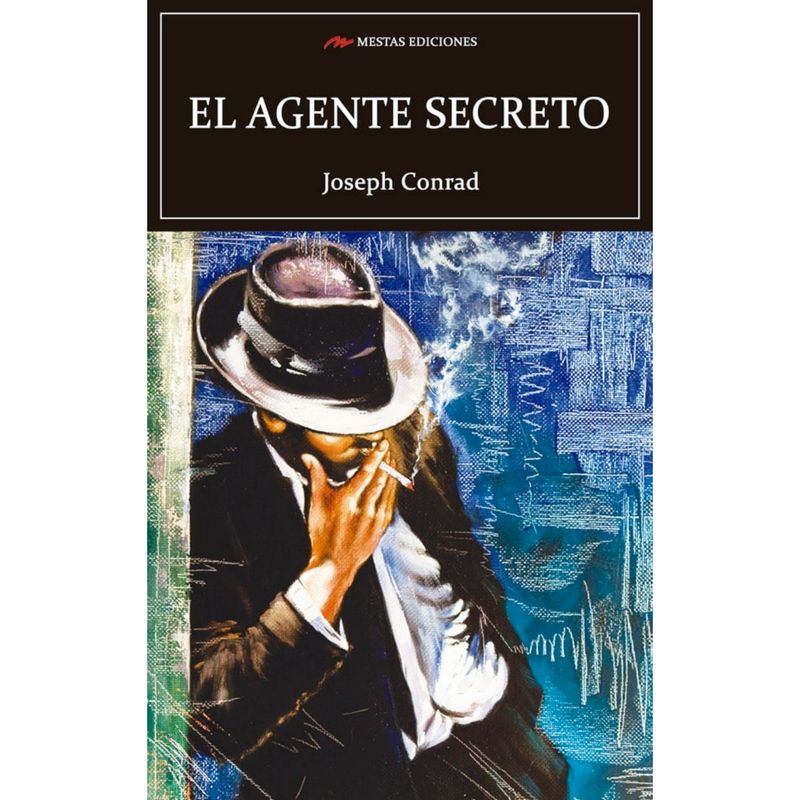 MESTAS EDICIONES - El Agente Secreto - Autor(a):  Joseph Conrad