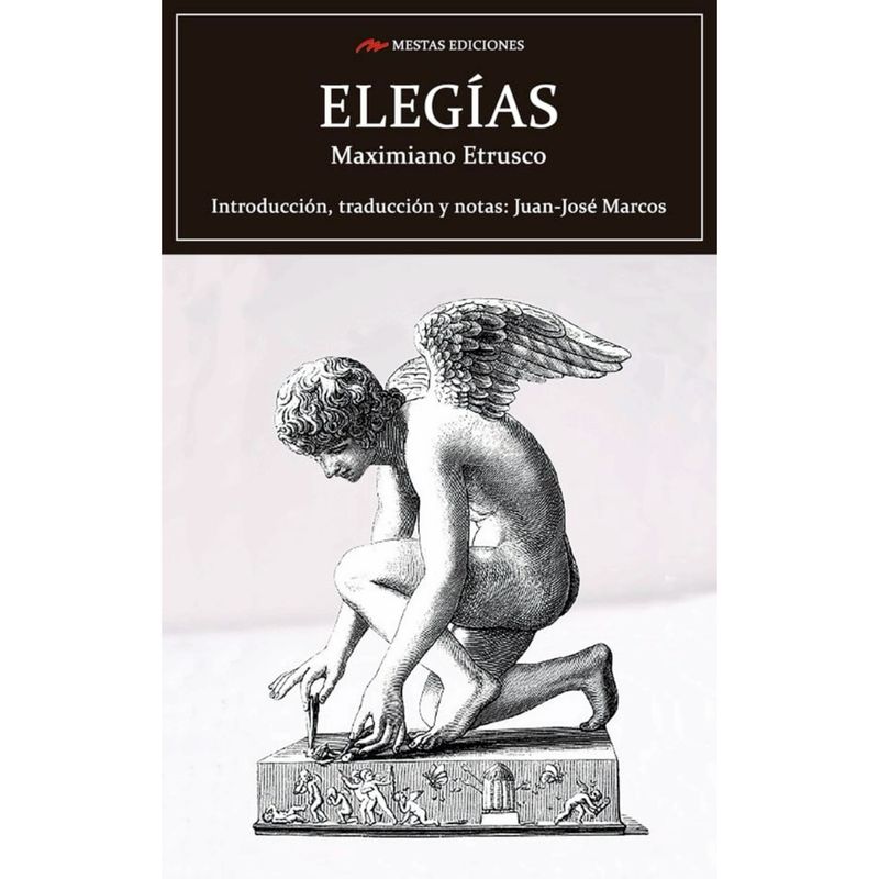 MESTAS EDICIONES - Elegías - Autor(a):  Maximiano Etrusco