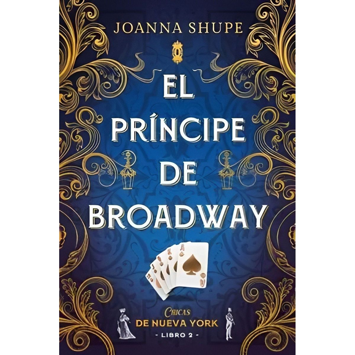 TOP10BOOKS - LIBRO El Príncipe De Broadway (señoritas De Nueva York 2)