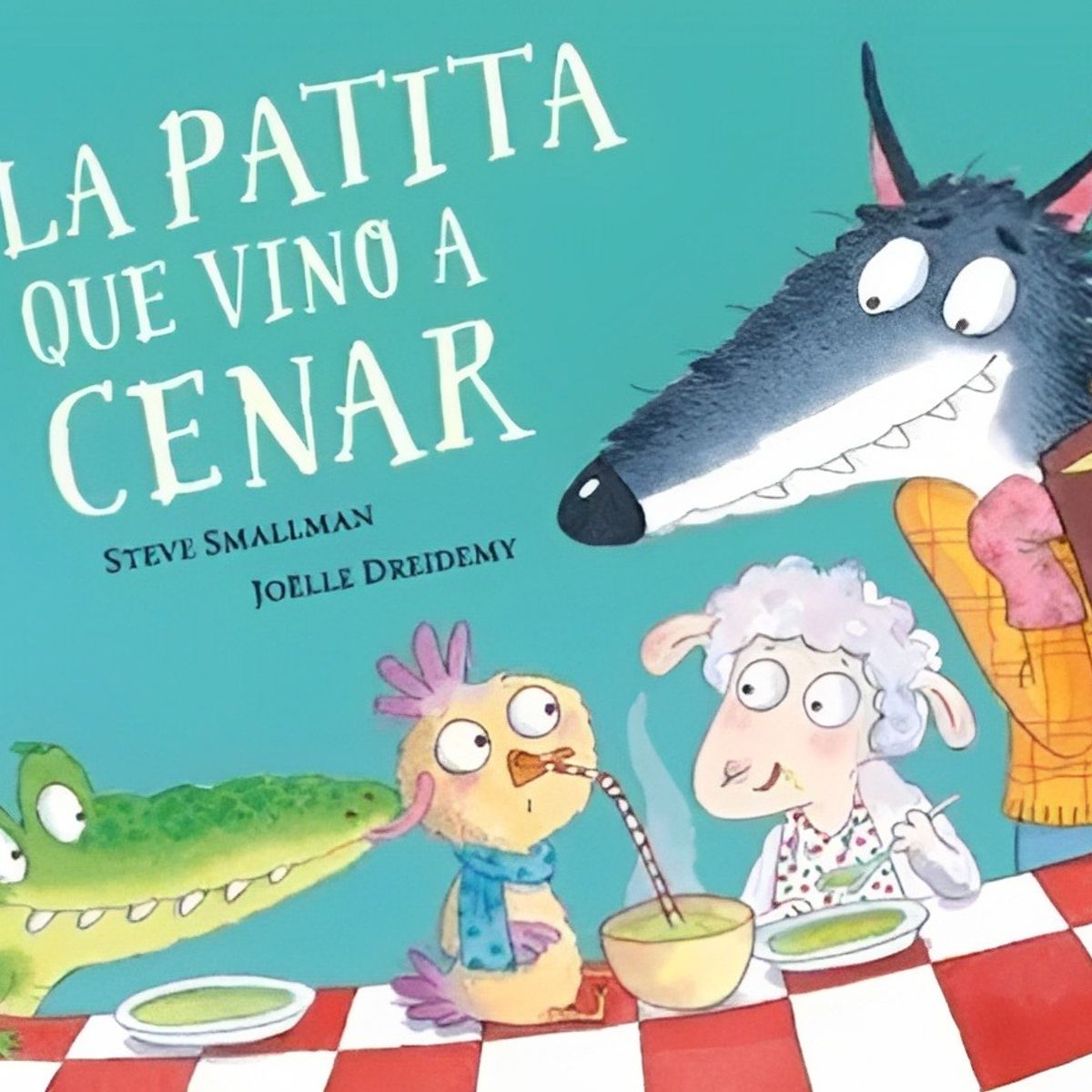 TOP10BOOKS - LIBRO La Patita Que Vino A Cenar - La Patita Que Vino A Cenar