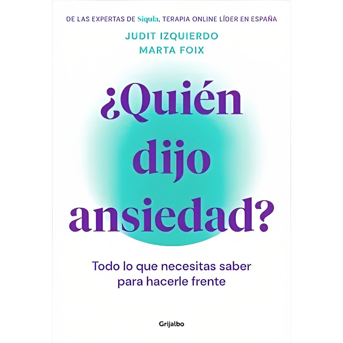 TOP10BOOKS - LIBRO ¿quién Dijo Ansiedad? - ¿Quién Dijo Ansiedad?