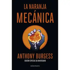 EDICIONES MINOTAURO - La Naranja Mecánica 60 Aniversario