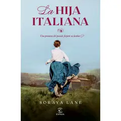ESPASA - La Hija Italiana - Autor(a): Soraya Lane