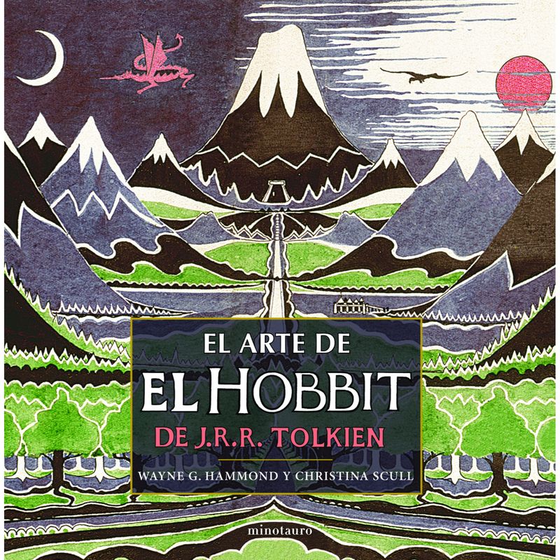 EDICIONES MINOTAURO - El Arte De El Hobbit De J. R. R. Tolkien