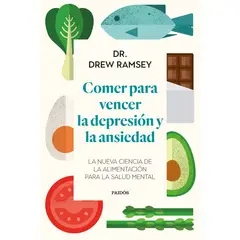 PAIDOS - Comer Para Vencer La Depresión Y La Ansiedad