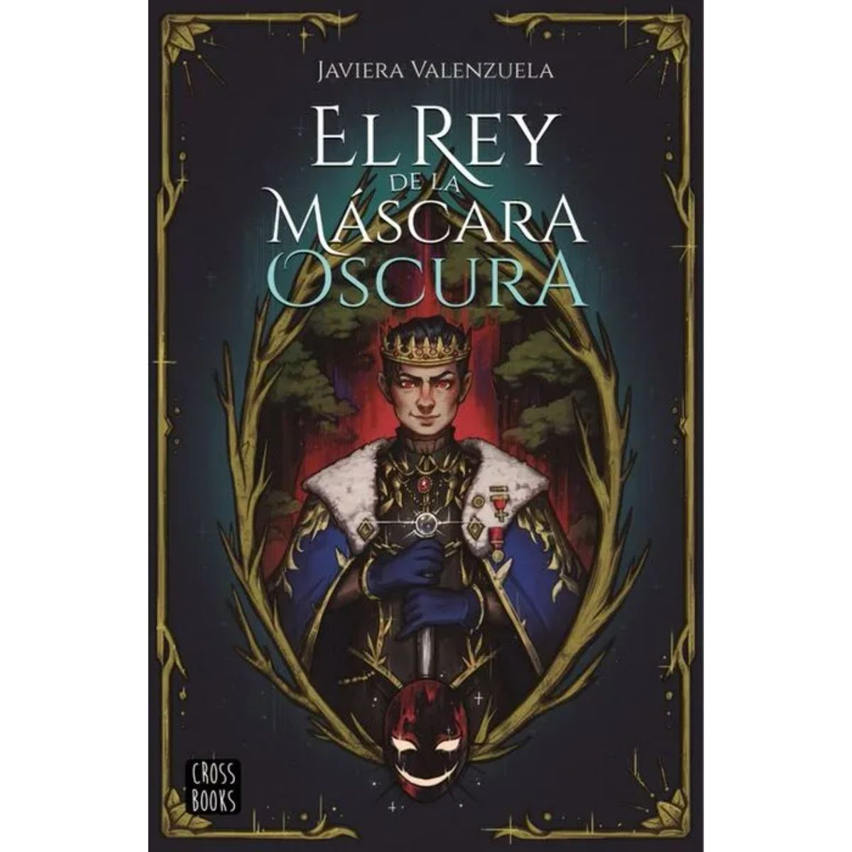 CROSS BOOKS - El Rey De La Máscara Más Oscura
