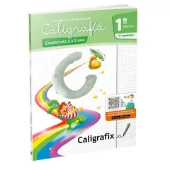 CALIGRAFIX - Cuaderno Caligrafia 1° Basico 1er Semestre Cuadricula Edicion Actualizada