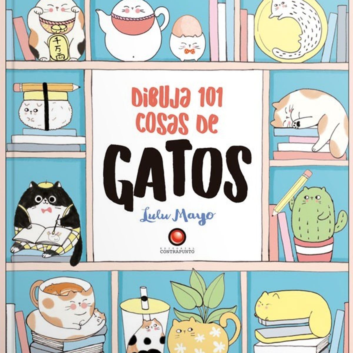 EDITORIAL CONTRAPUNTO - Dibuja 101 Cosas De Gatos