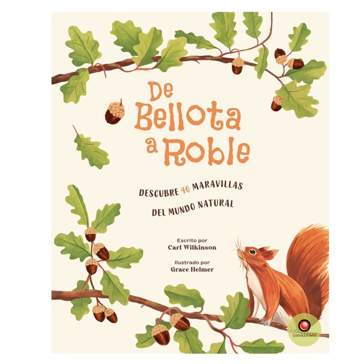 EDITORIAL CONTRAPUNTO - De Bellota A Roble de Editorial Contrapunto