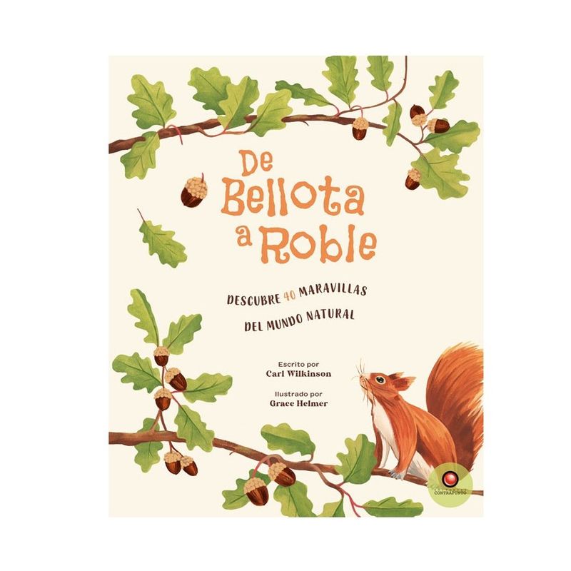 EDITORIAL CONTRAPUNTO - Libro De Bellota A Roble