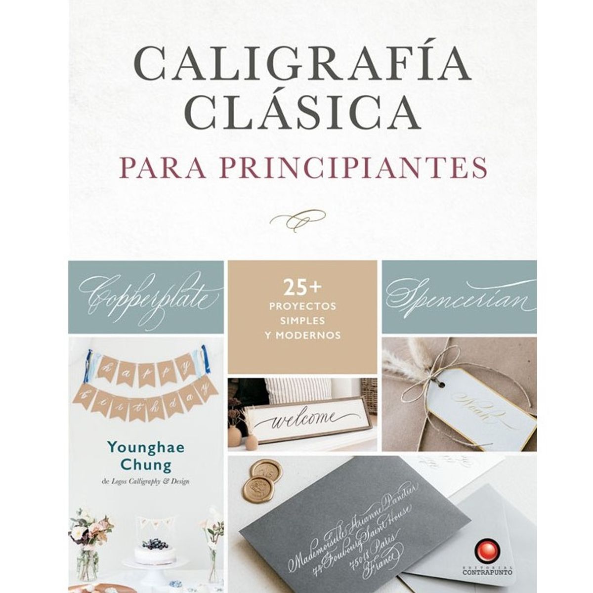 EDITORIAL CONTRAPUNTO - Caligrafia Clasica. Para Principiantes
