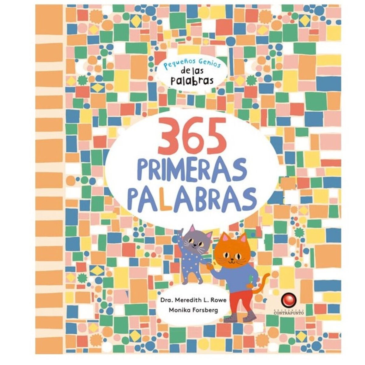 EDITORIAL CONTRAPUNTO - 365 Primeras Palabras. Pequeños Genios De Las Palabras