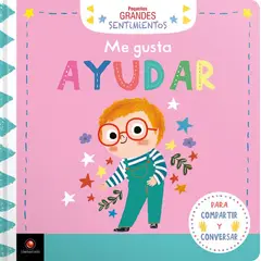 EDITORIAL CONTRAPUNTO - Libro Pequeños Grandes Sentimientos - Me Gusta Ayudar