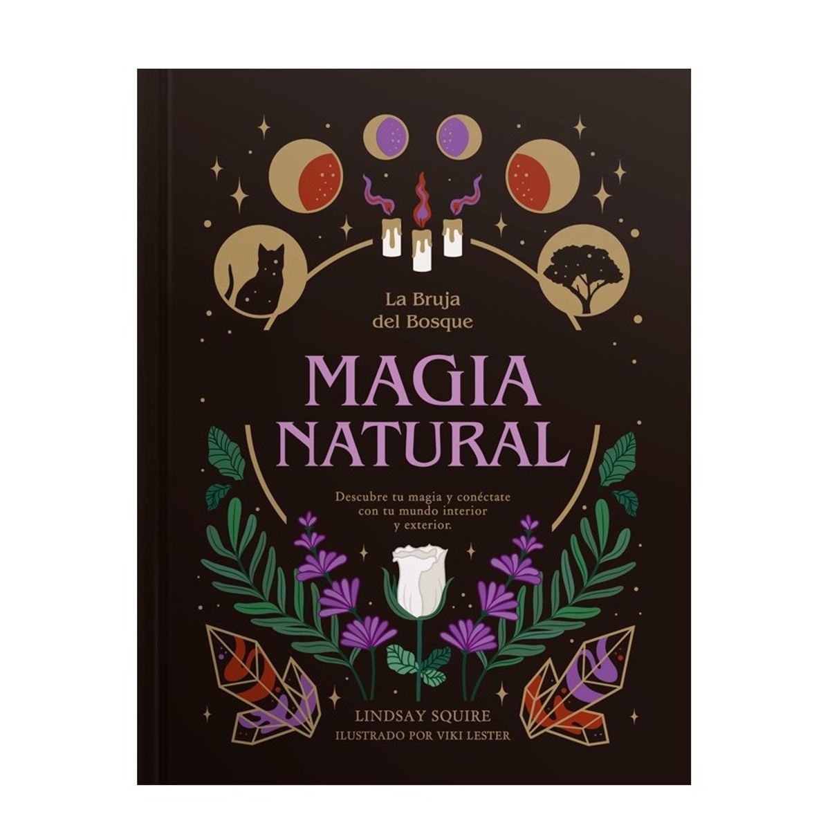 EDITORIAL CONTRAPUNTO - La Bruja Del Bosque - Magia Natural (Tapa Dura)