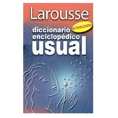 LAROUSSE - Diccionario Escolar Enciclopedico Usual