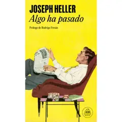LITERATURA RANDOM HOUSE - Algo Ha Pasado - Autor(a): Joseph Heller