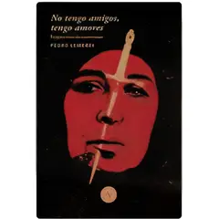 TOP10BOOKS - LIBRO No Tengo Amigos, Tengo Amores - NO TENGO AMIGOS, TENGO AMORES