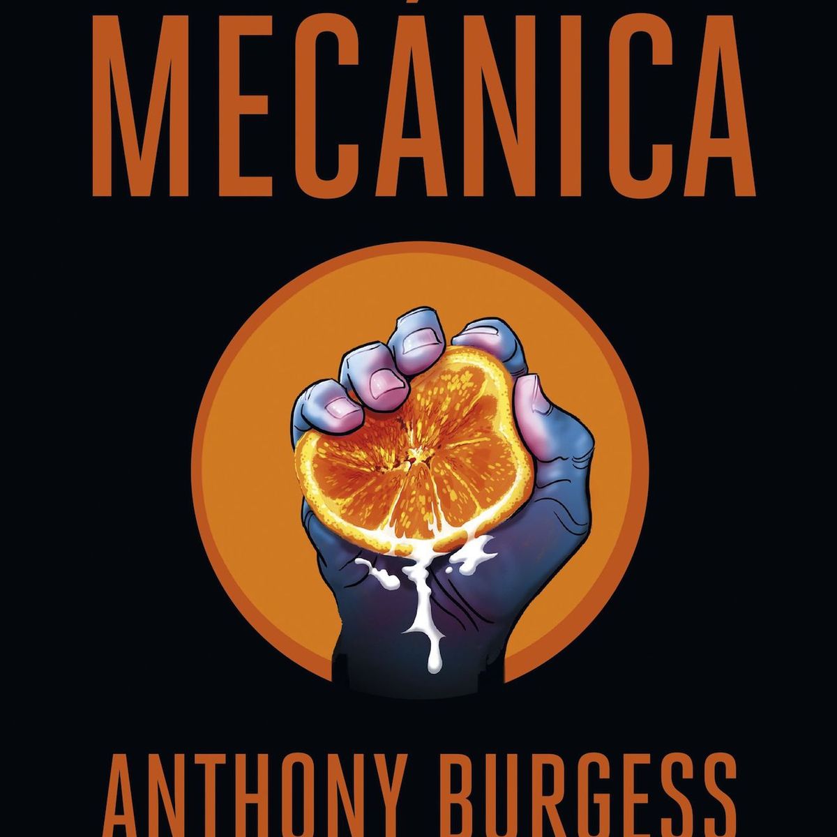 TOP10BOOKS - LIBRO La Naranja Mecánica 60 Aniversario - Anthony Burgess