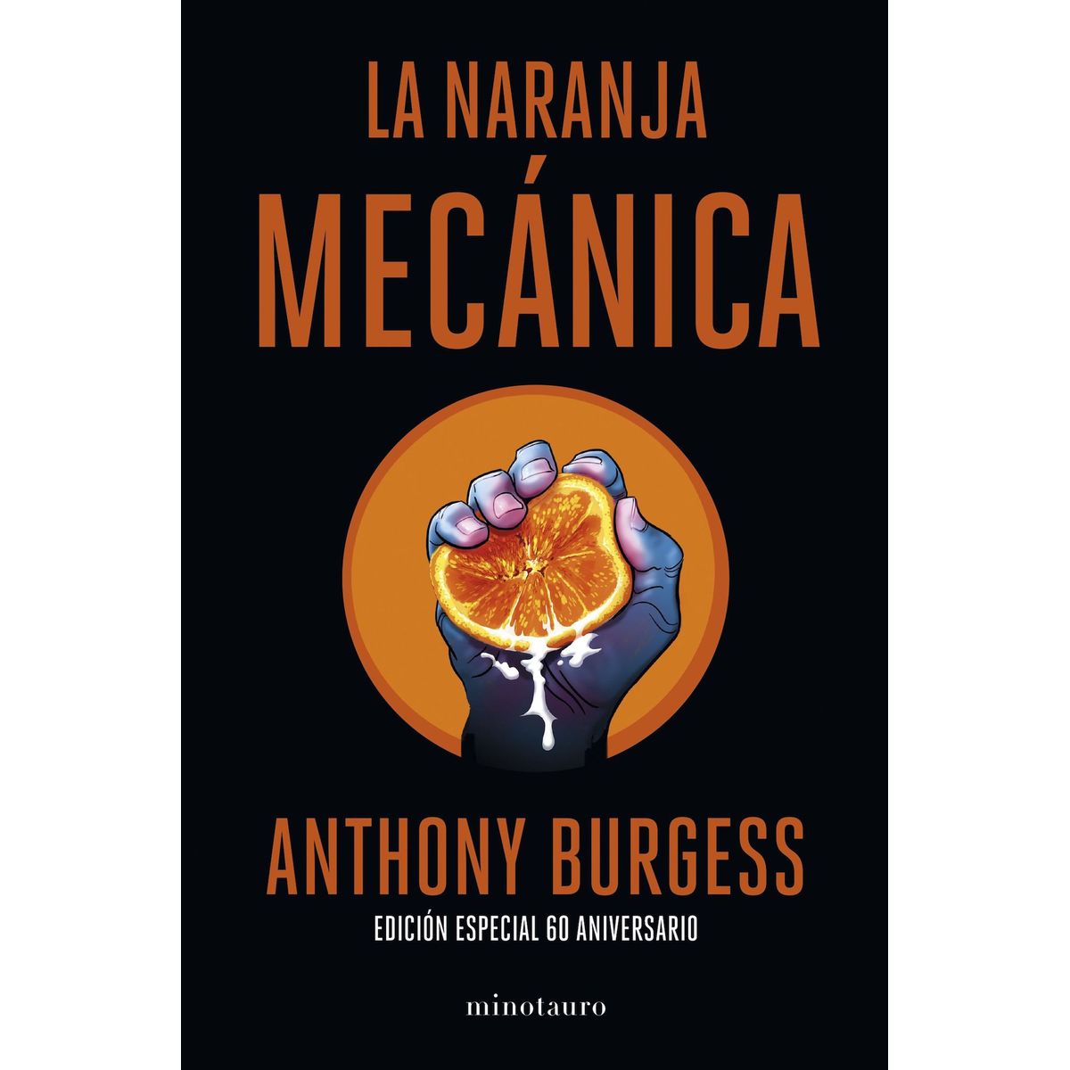 TOP10BOOKS - LIBRO La Naranja Mecánica 60 Aniversario - Anthony Burgess