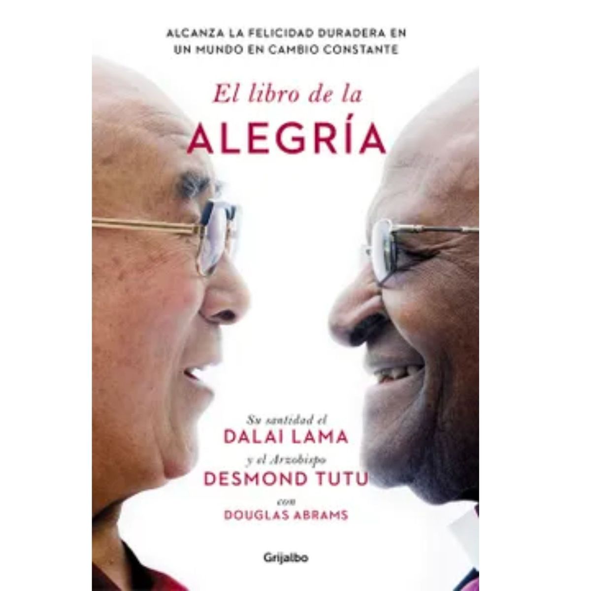 GRIJALBO - El libro de la alegría - Dalai Lama