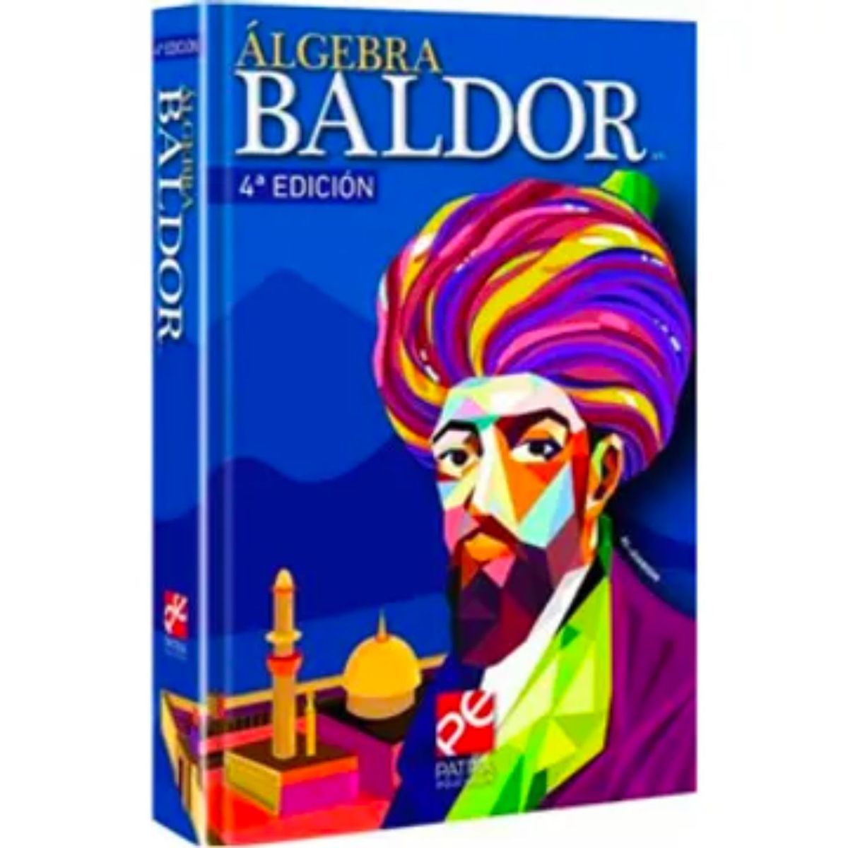 GRUPO EDITORIAL PATRIA - Algebra - Aurelio Baldor