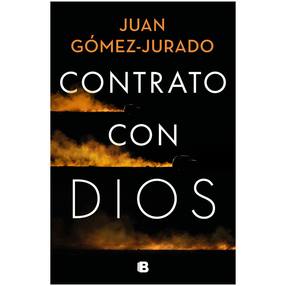 B DE BOLSILLO - Contrato Con Dios - Autor(a):  Juan Gómez-Jurado
