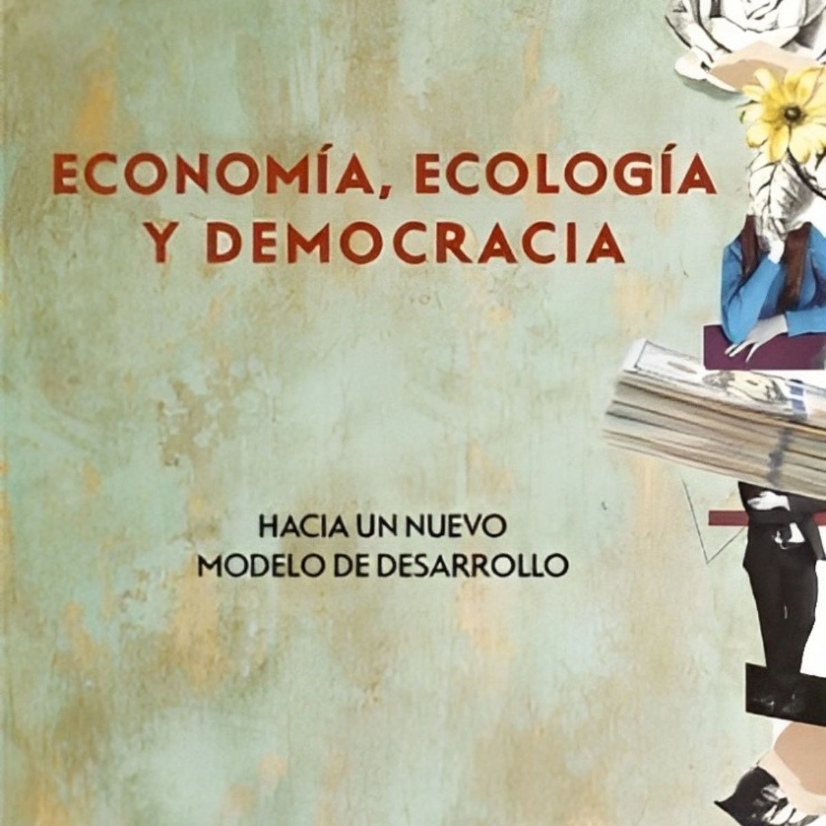 TOP10BOOKS - LIBRO Economía, Ecología Y Democracia - Economía, Ecología Y Democracia
