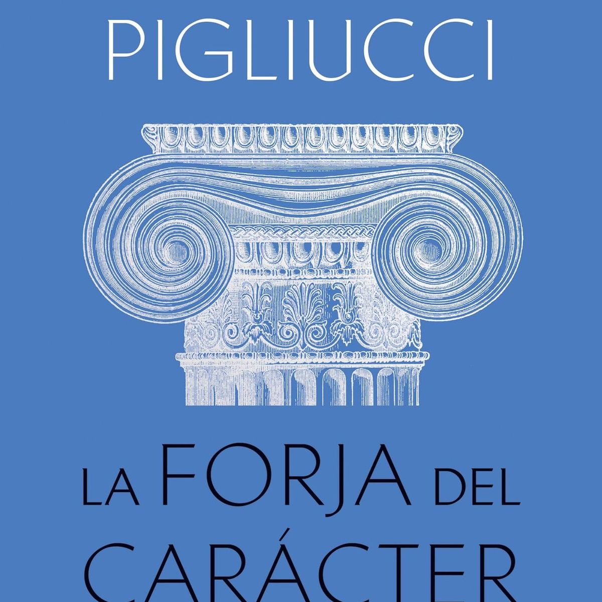 TOP10BOOKS - LIBRO La Forja Del Carácter - La Forja Del Carácter