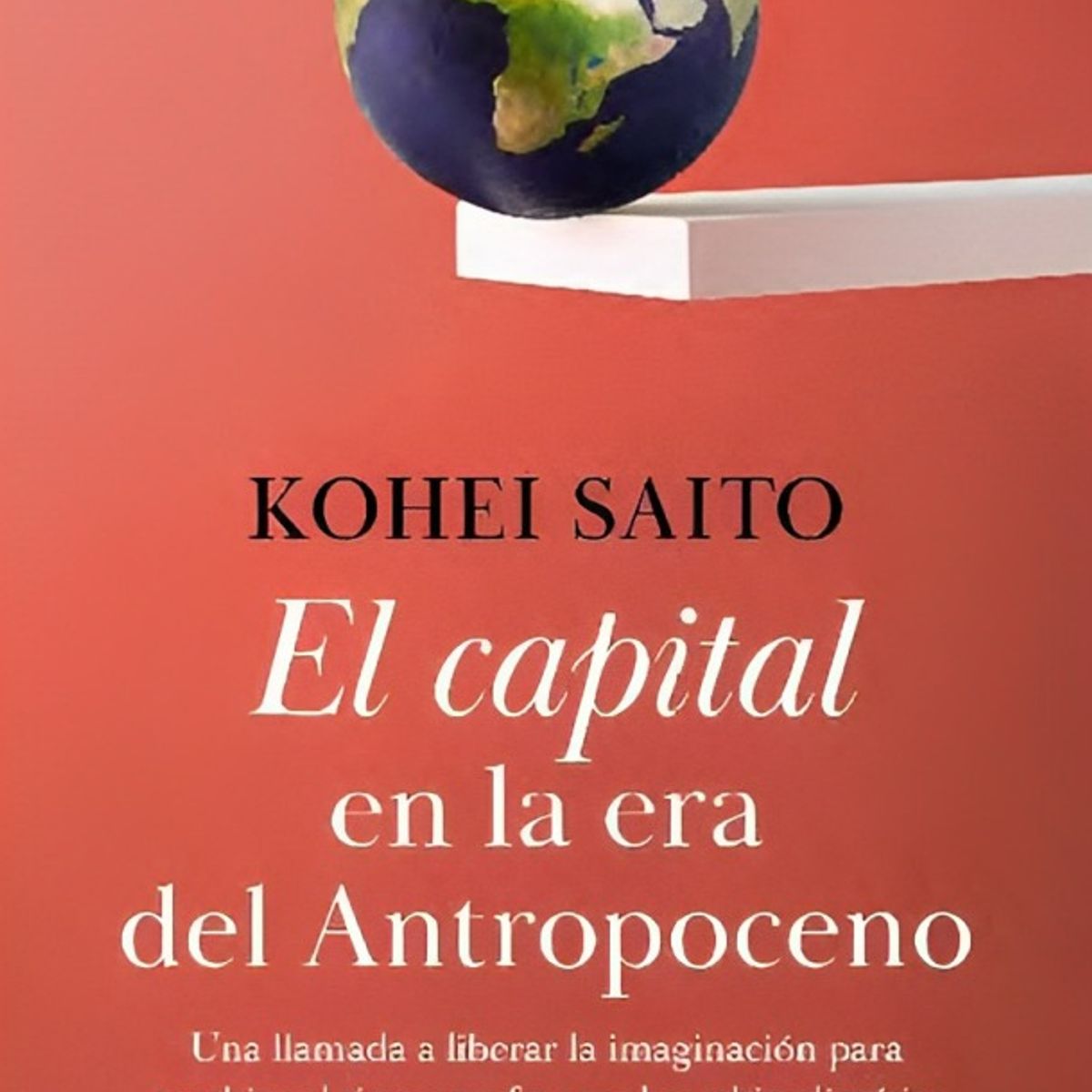 TOP10BOOKS - LIBRO El Capital En La Era Del Antropoceno - Kohei Saito