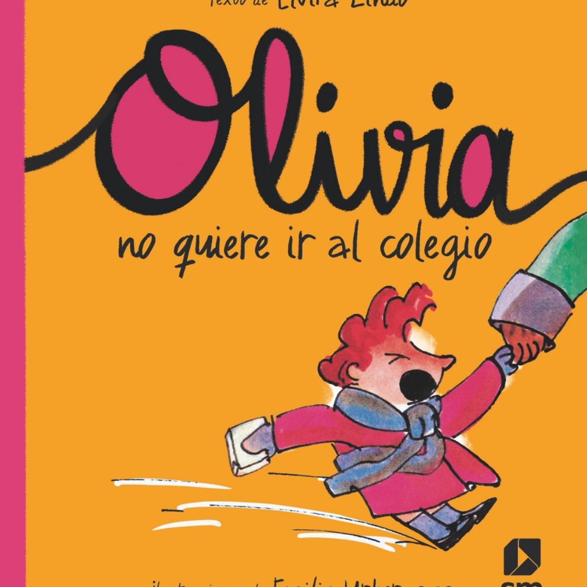 TOP10BOOKS - LIBRO Olivia No Quiere Ir Al Colegio - Elvira Lindo