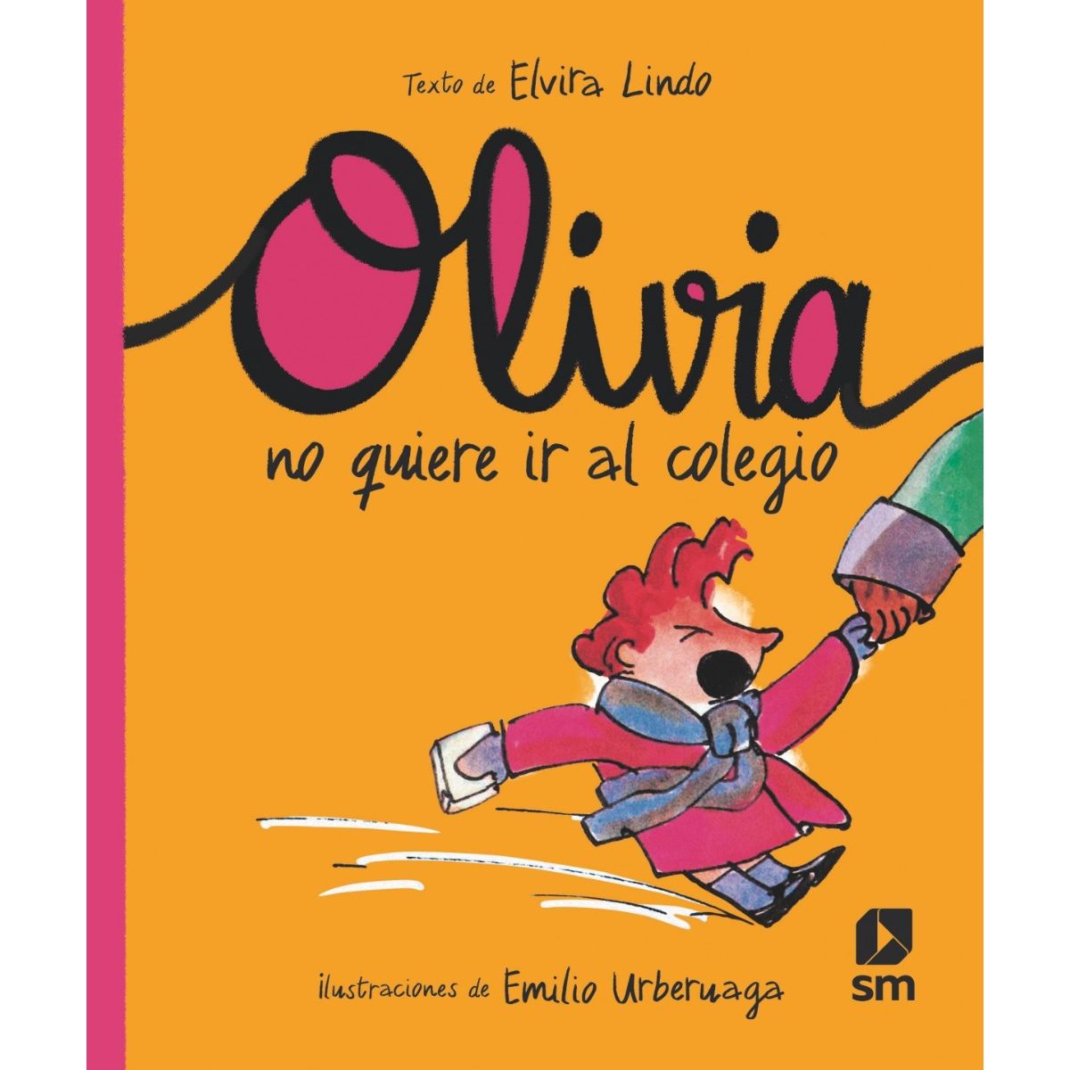TOP10BOOKS - LIBRO Olivia No Quiere Ir Al Colegio - Elvira Lindo