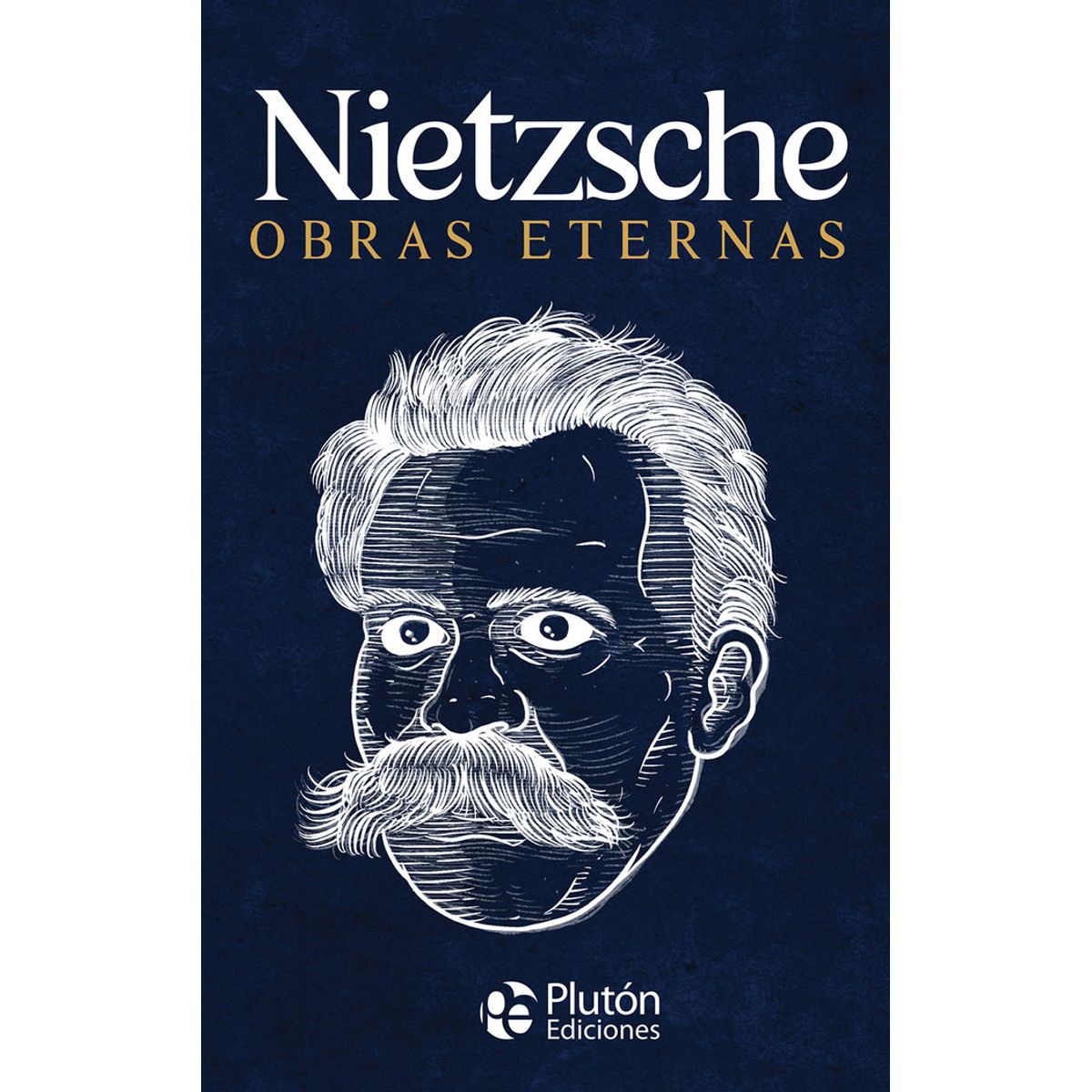 PLUTON EDICIONES - NIETZSCHE OBRAS ETERNAS