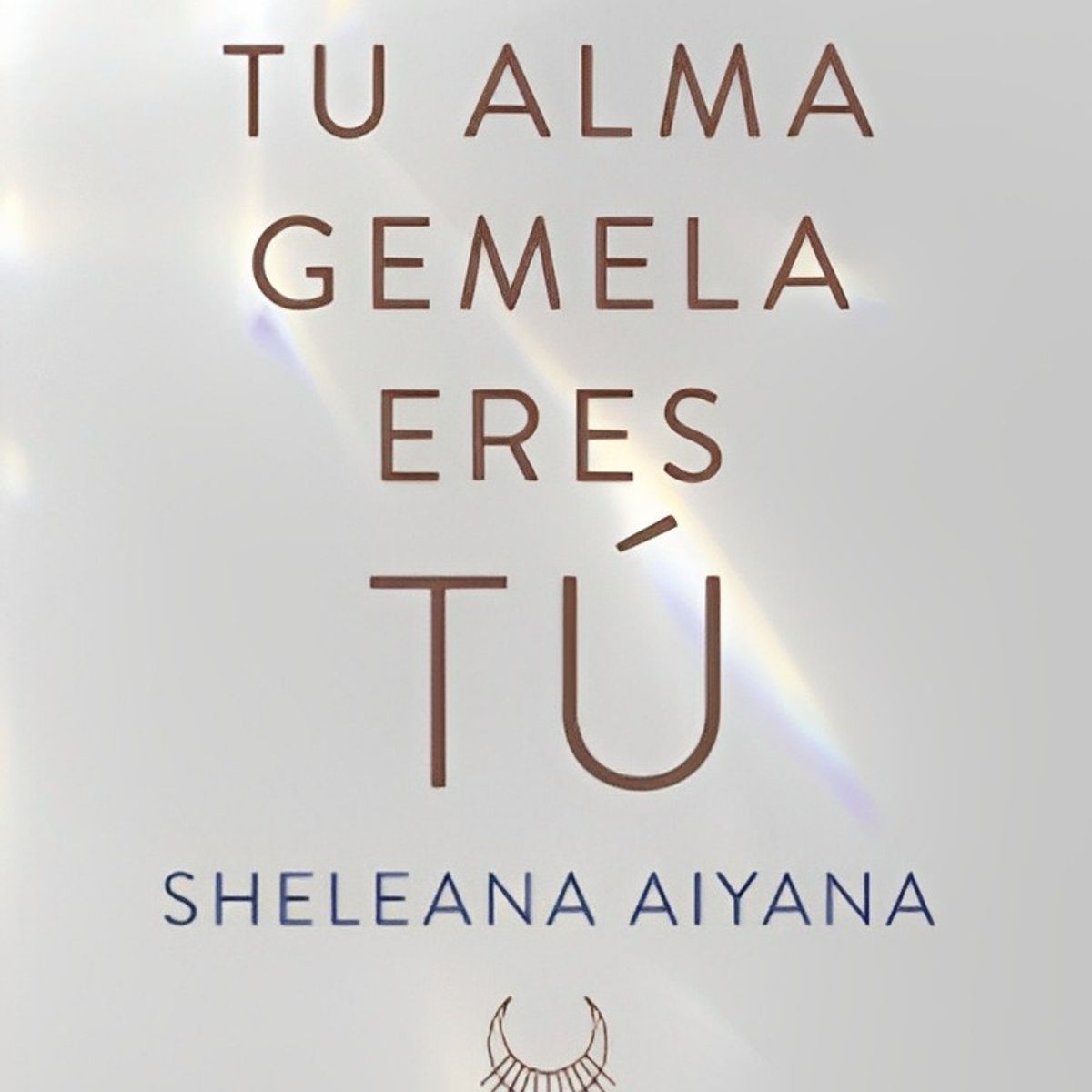 TOP10BOOKS - LIBRO Tu Alma Gemela Eres Tú - Tu Alma Gemela Eres Tú