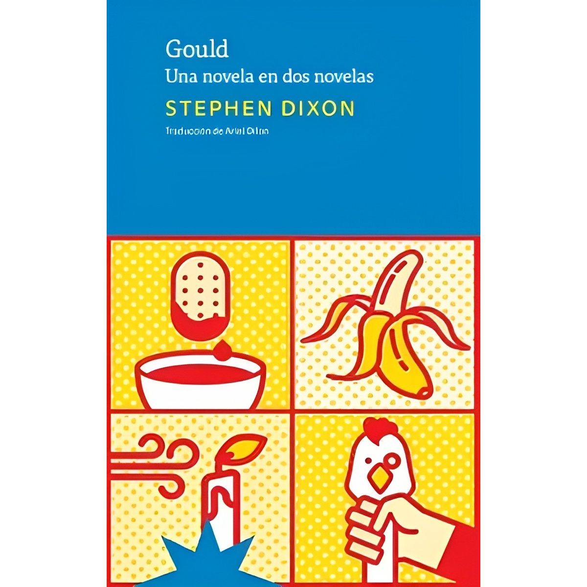 TOP10BOOKS - LIBRO Gould. Una Novela En Dos Novelas - Gould. Una Novela En Dos Novelas