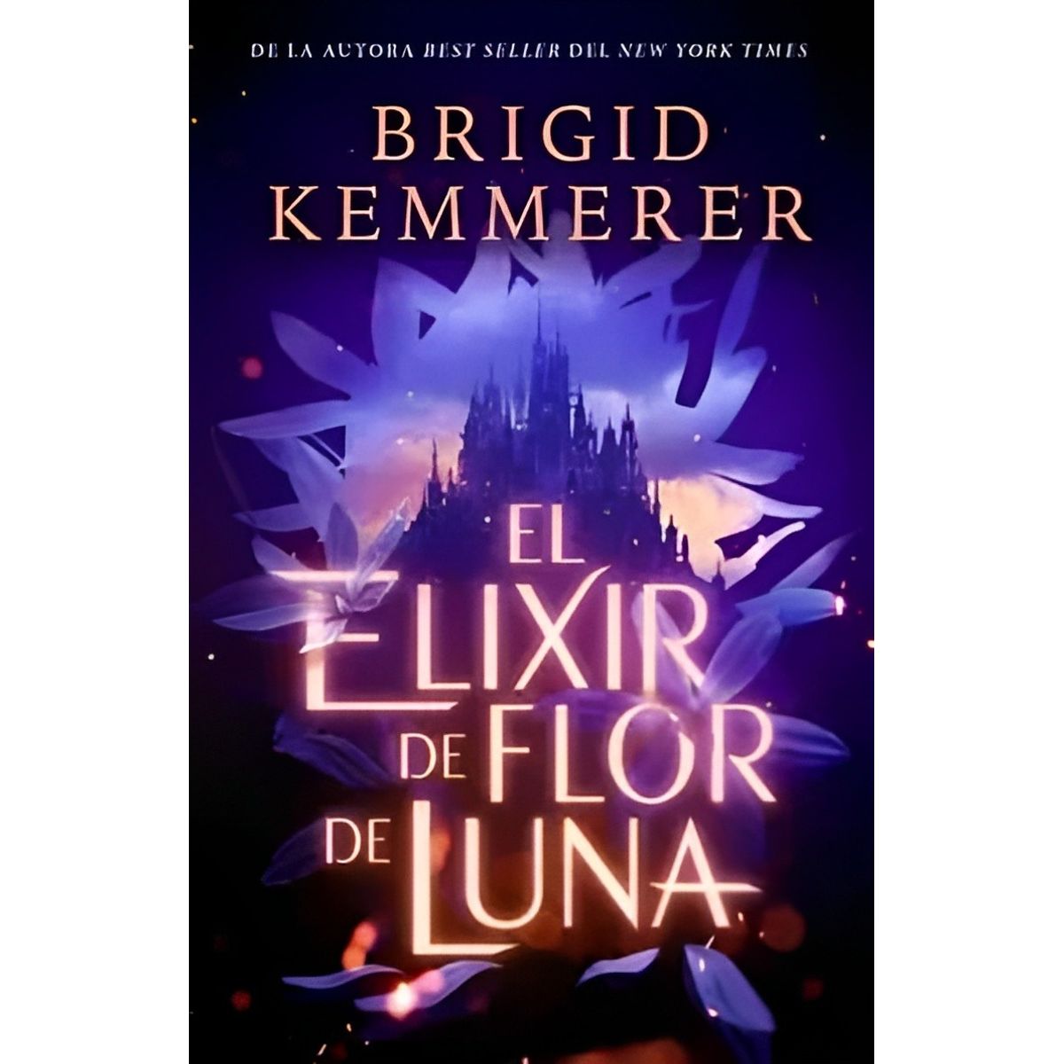 TOP10BOOKS - LIBRO El Elixir De Flor De Luna - El Elixir De Flor De Luna
