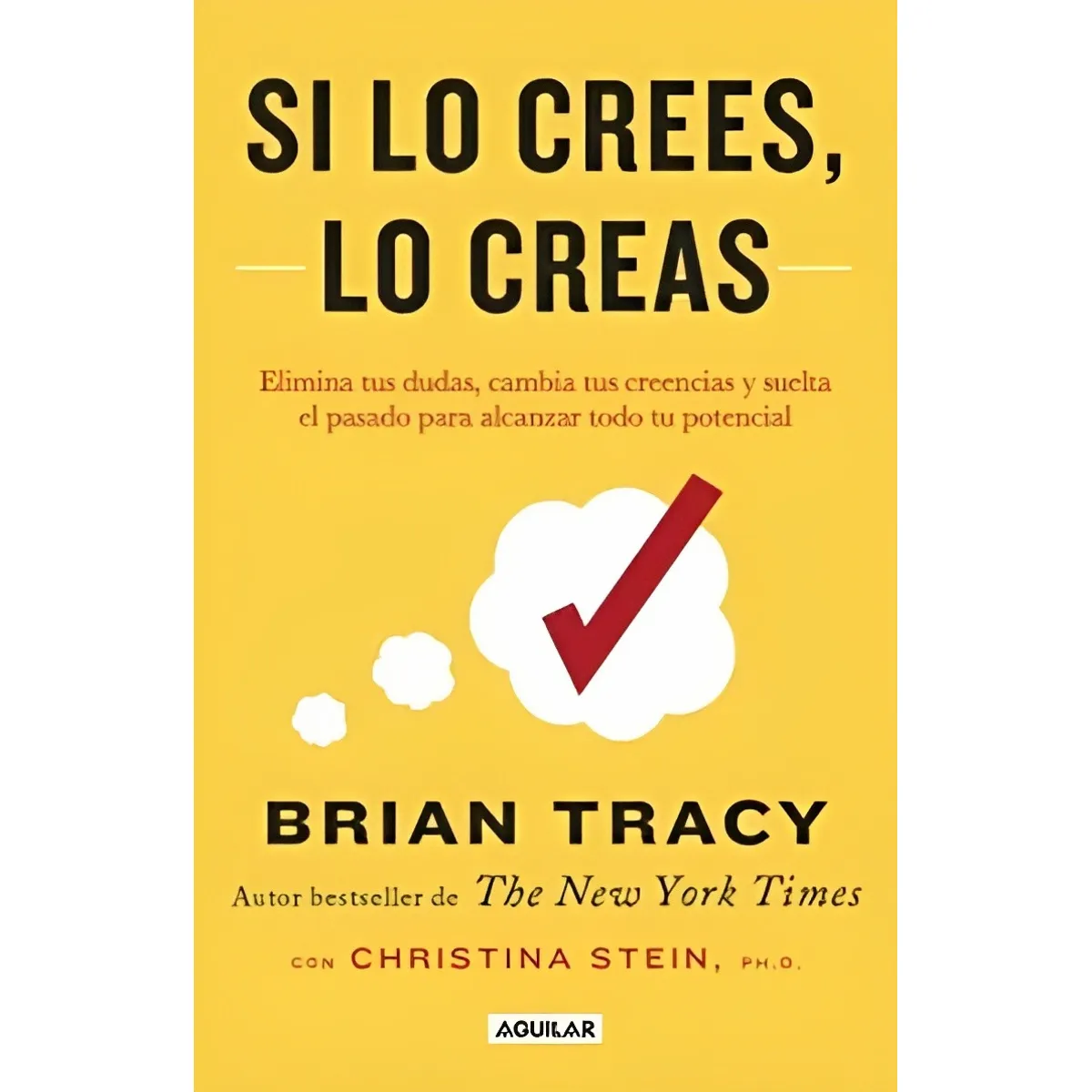 TOP10BOOKS - LIBRO Si Lo Crees Lo Creas - Brian Tracy