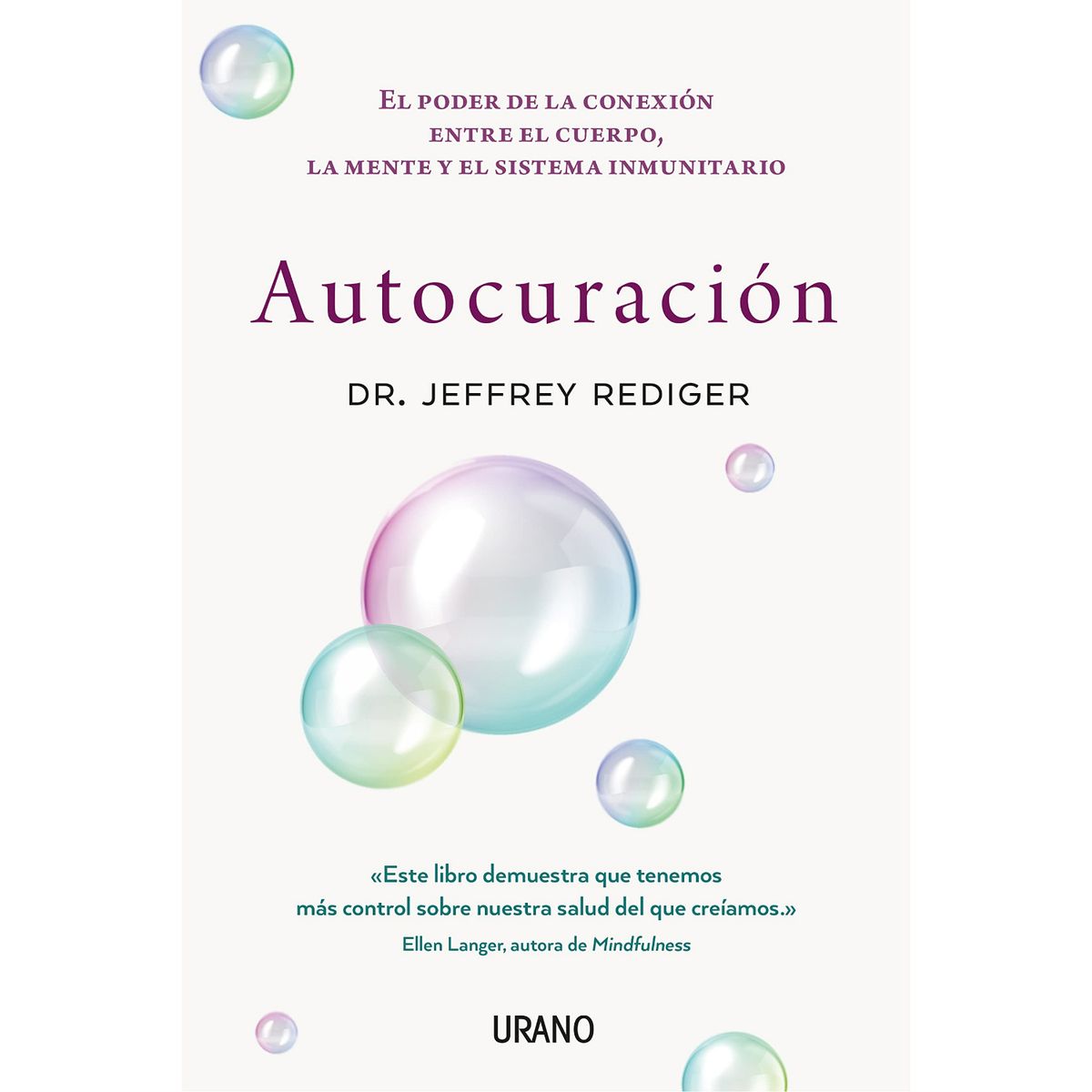 EDICIONES URANO - Autocuración - El poder de la conexión entre el cuerpo