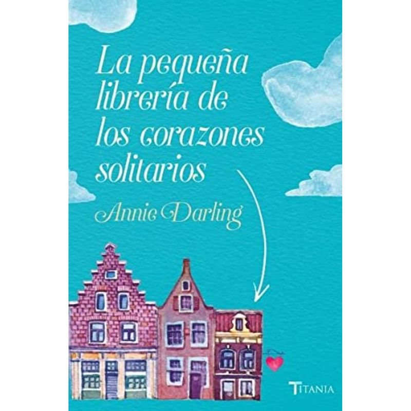 BOOKS4POCKET - La Pequeña Librería De Los Corazones Solitarios