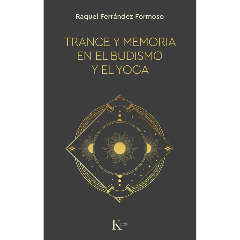 KAIROS - Trance Y Memoria En El Budismo Y El Yoga