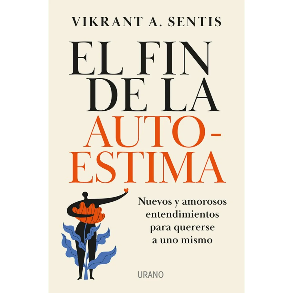 EDICIONES URANO - El Fin De La Autoestima (Chi)